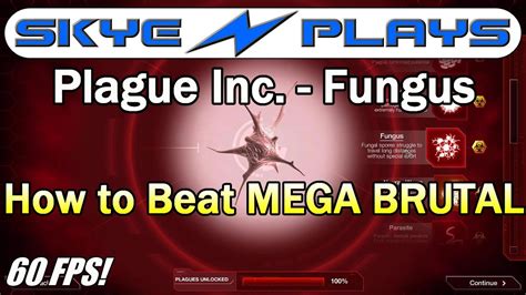 how to beat fungus on mega brutal